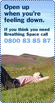 Anyone can get depressed - Want to turn things around? Phone Breathing Space - 0800 83 85 87