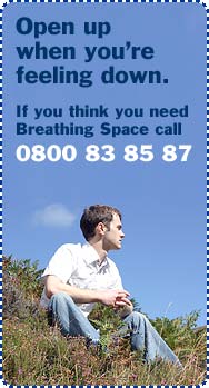 Anyone can get depressed - Want to turn things around? Phone Breathing Space - 0800 83 85 87