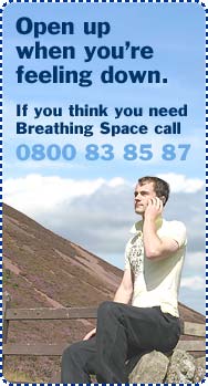 Anyone can get depressed - Want to turn things around? Phone Breathing Space - 0800 83 85 87