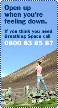 Anyone can get depressed - Want to turn things around? Phone Breathing Space - 0800 83 85 87